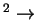 $ ^ 2 \rightarrow$