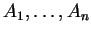 $ A _ 1,\dots, A _ n $