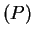 $ (P) $
