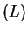 $ (L) $