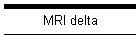 MRI delta