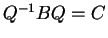$ Q^{-1} B Q = C$