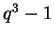 $ q^3 - 1$