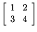 $ \left[\begin{array}{rr}1&2\\  3&4\end{array}\right]$