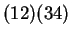 $ (12)(34)$