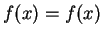 $ f(x) = f(x)$
