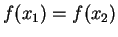 $ f(x _ 1)
= f(x _ 2)$