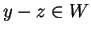 $ y-z \in W$
