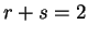 $ r + s =
2$