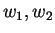 $ w _ 1, w _ 2$