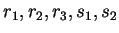 $ r _ 1, r _ 2, r _ 3, s _ 1, s _ 2$
