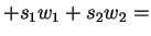 $ + s _ 1 w _ 1 + s _ 2 w _ 2 =$