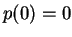 $ p(0) = 0$