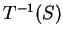 $ T^{-1}(S)$