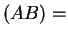 $ (AB) =$