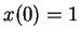 $ x(0) = 1$