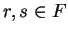 $ r, s \in F$