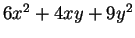 $ 6 x ^ 2 + 4 x y + 9y ^2$