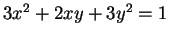 $ 3 x ^ 2 + 2 x y + 3 y ^ 2 = 1$