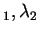 $ _ 1, \lambda _ 2$