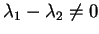 $ \lambda _ 1 - \lambda _ 2 \neq 0$