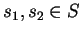 $ s_1, s_2 \in S$