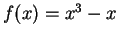 $ f(x) = x^3 - x$