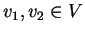 $ v_1, v_2 \in V$