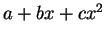 $ a+bx + cx^2$
