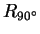 $ R _ {90 ^
\circ}$