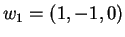 $ w _ 1 = (1,-1,0)$