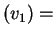 $ (v_1) =$