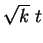 $ \sqrt k \; t$