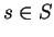 $ s \in S$