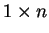 $ 1 \times n$