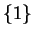 $ \{1\}$