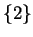 $ \{2\}$