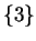$ \{3\}$