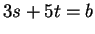 $ 3s + 5t = b$