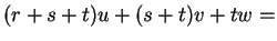 $ (r+s+t)u + (s+t)v + tw =$