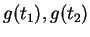 $ g(t_1),g(t_2)$