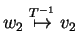 $ w_2 \stackrel{T^{-1}}{\mapsto} v_2$