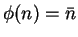 $ \phi(n) = \bar n$