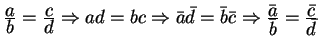 $ {\frac{\displaystyle a}{\displaystyle b}} = {\frac{\displaystyle c}{\displayst...
...a}{\displaystyle \bar b}}
= {\frac{\displaystyle \bar c}{\displaystyle \bar d}}$