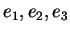 $ e_1,e_2,e_3$