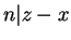 $ n \vert z-x$