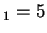$ _ 1 = 5$