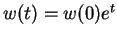 $ w(t) = w(0) e ^ t$