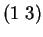 $ (1 \; 3)$