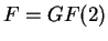 $ F = GF(2)$